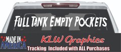 Full Tank Empty Pockets Window Decal Sticker Auto Turbo Diesel Truck 6.6L Car