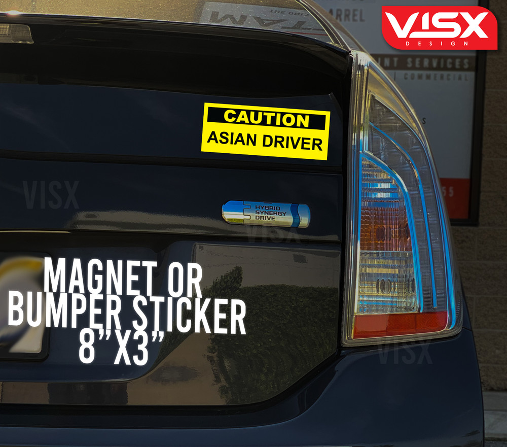 Caution Asian Driver MAGNET or Bumper Sticker Car funny tailgater goodluck JDM
