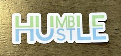 HUMBLE HUSTLE Motivational Sticker! Powerful! Fast Ship From US Multiple Sizes