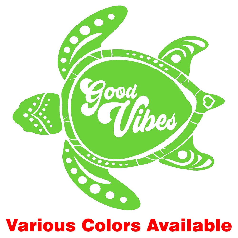 Good Vibes Sea Turtle Vinyl Decal Car Truck Window Tablet Tumbler Laptop Mugs