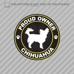 Proud Owner Long Haired Chihuahua Sticker Self Adhesive Vinyl dog canine pet
