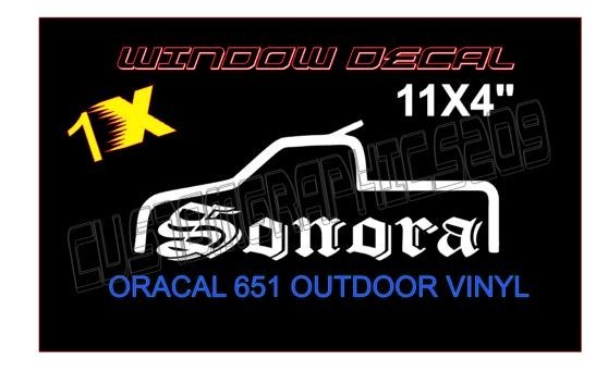 SONORA WINDOW DECAL TEXT/TRUCK OUTDOOR GLOSSY VINYL ORACAL USA 11X4″