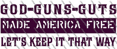 God Guns Guts,Made America Free,Molon Labe,Faith,Dont Tread On Me,vinyl decal