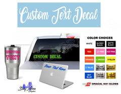 Custom Text Vinyl Decal Any Name/Text -Tumbler, Laptop, RV, Cars, Trucks & more
