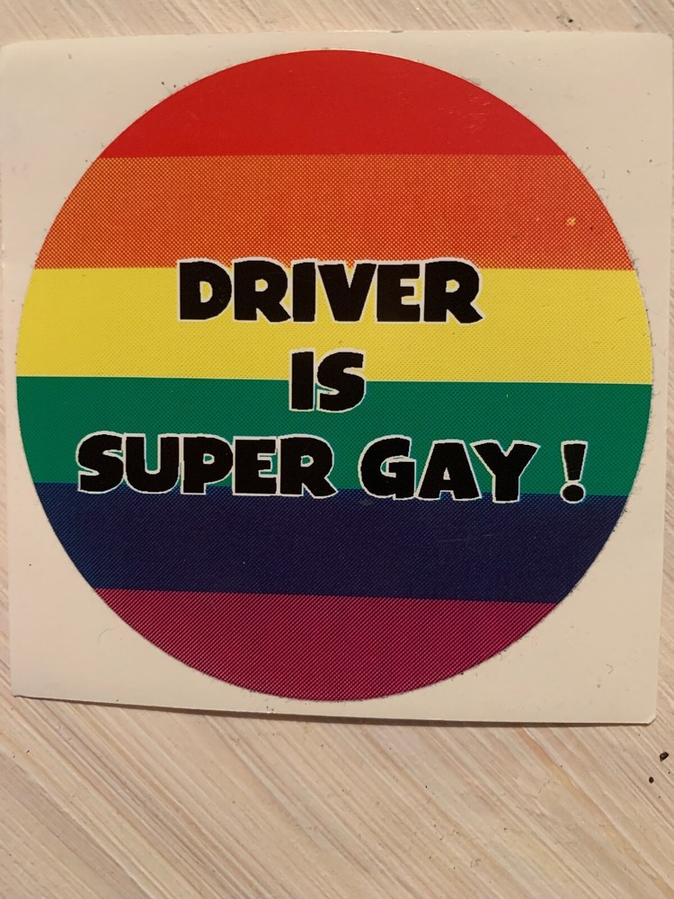 Driver Is Super Gay 3 Inch Circle Prank Gay Bumper Sticker Decal Free Gift