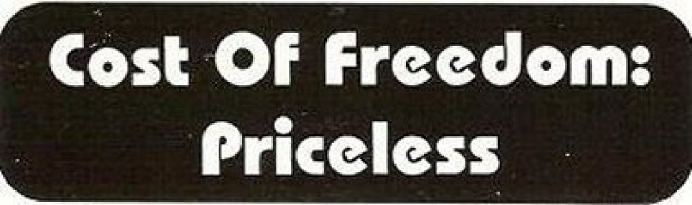 Motorcycle Sticker for Helmets or toolbox #927 Cost of Freedom: Priceless