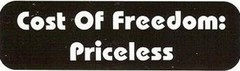 Motorcycle Sticker for Helmets or toolbox #927 Cost of Freedom: Priceless
