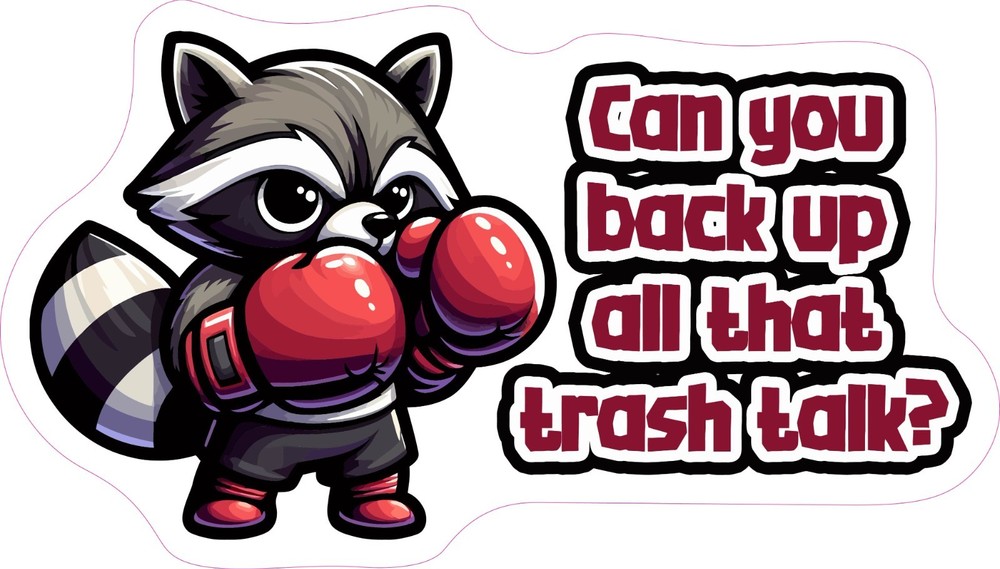 Raccoon Back Up all that Trash Talk Dad Joke Vinyl Bumper Sticker Window Decal