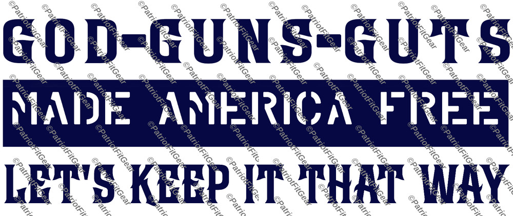 God Guns Guts,Made America Free,Molon Labe,Faith,Dont Tread On Me,vinyl decal