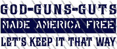 God Guns Guts,Made America Free,Molon Labe,Faith,Dont Tread On Me,vinyl decal