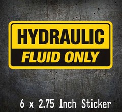 Hydraulic Fluid Only Decal Fits Fisher, Bobcat, Cat, Mower, Snow Plow, Dozer 6in