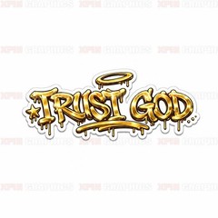 Trust God Graffiti Vinyl Decal Sticker Religious Jesus Lord B