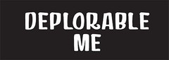 DEPLORABLE ME vinyl decal sticker Trump die cut BS-4011