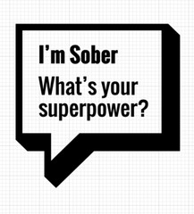 *I’m Sober What’s Your Superpower? White 5.5 x 5.5in Vinyl Sticker Car
