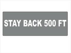 STAY BACK 500 FT Construction Dump Truck Safety Decal Choose Color 5.0″ x 48.0″