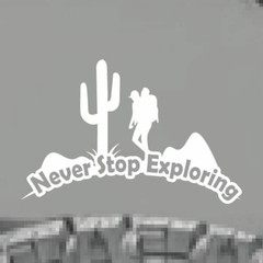 Never Stop Exploring Desert Hiking Camp Vinyl Decal Window Sticker Car Van Truck