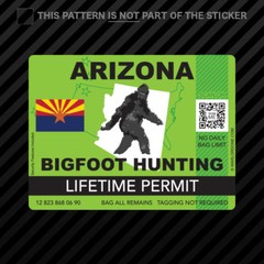 Arizona Bigfoot Hunting Permit Sticker Self Adhesive Vinyl Sasquatch Lifetime
