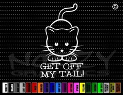 Get Off My Tail #2 Cat Pet Funny Cute Family Car Decal Window Vinyl Sticker