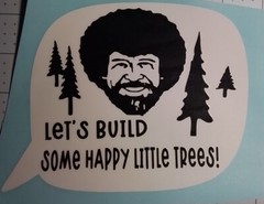 B. Ross style parody Quotes sticker -Joy Of, Painter – HappyTrees 6×5!
