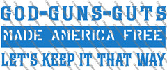 God Guns Guts,Made America Free,Molon Labe,Faith,Dont Tread On Me,vinyl decal
