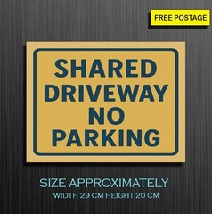 Shared Driveway No Parking,Self Adhesive Vinyl Sticker,Corflute,Foam Board Sign