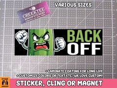 Back Off Vinyl Bumper Sticker Window Cling or Bumper Sticker Magnet in UV Lamin