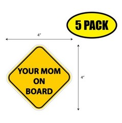 5 PACK 4″x4″ YOUR MOM ON BOARD Sticker Decal Humor Funny Gift VG0105