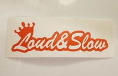 LOUD & SLOW decal Pick Size and Color race car tool box mechanic funny sticker