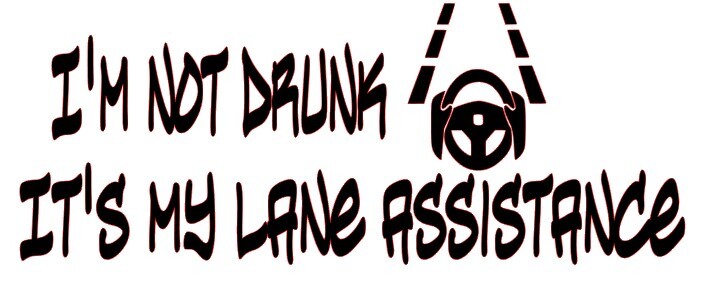JDM DECAL DRUNK ITS MY LANE ASSISTANCE