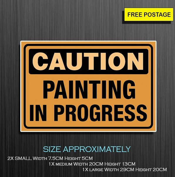 Painting in progress sign, Self Adhesive Waterproof Vinyl Sticker