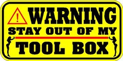 WARNING DECAL / STICKER ** NEW ** SNAP ON MAC TOOLS stay out of my tyool box