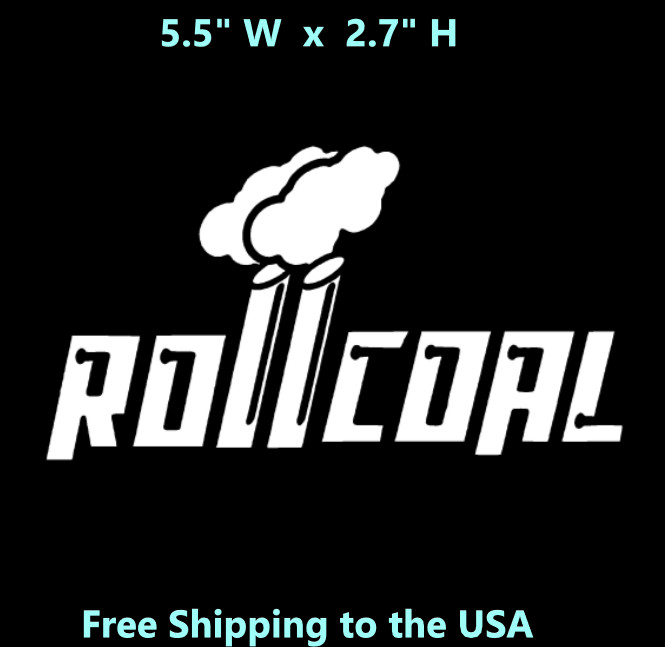 Roll Coal Diesel /White/ Vinyl Truck Window Decal # R-1