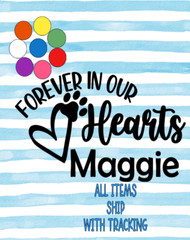 Dog Memorial Forever in our hearts die cut vinyl decal car/bike/laptop #6B