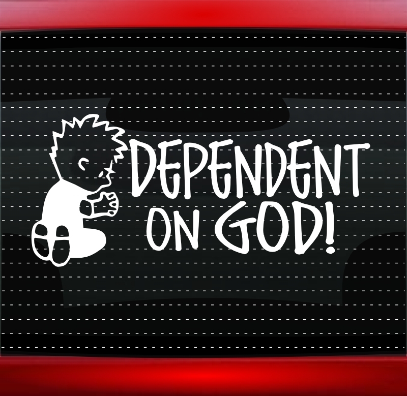 Dependent On God Christian Car Decal Truck Window Vinyl Sticker (20 COLORS!)