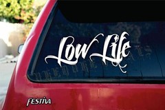 STICKERCORP – LOW LIFE – CAR WINDOW DECAL VINYL STICKER