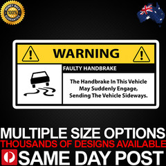 WARNING FAULTY HANDBRAKE Vinyl Car Sticker Decal Cheap Aussie Funny Meme 4×4 4WD