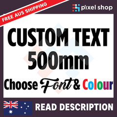 500mm CUSTOM STICKER – Vinyl DECAL Text Name Lettering Shop Car Window Van Fun