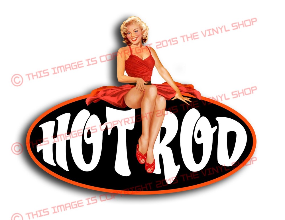 Hot Rod Girl Pin Up Vintage Art Street Rod Hot & Sexy Hot decal sticker NHRA