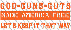 God Guns Guts,Made America Free,Molon Labe,Faith,Dont Tread On Me,vinyl decal