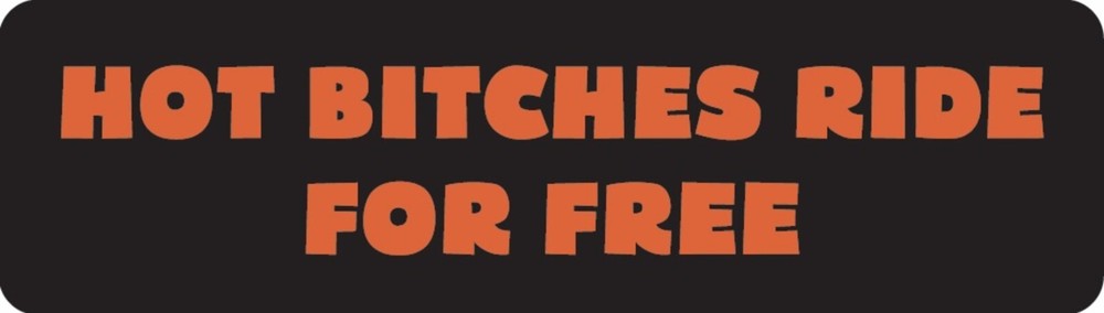 Hot Bitches Ride For Free Motorcycle Helmet Sticker B