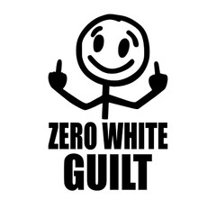 Zero White Guilt Funny Prank Vinyl Permanent Decal Sticker Car Truck Laptop JDM