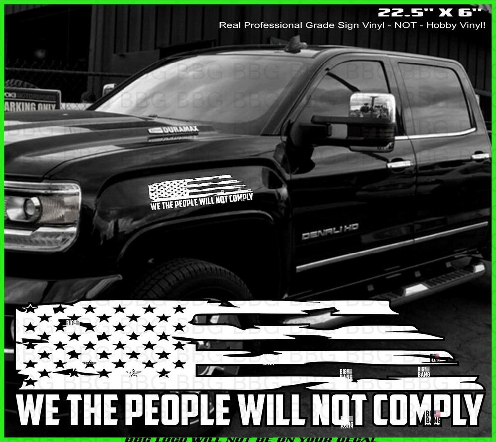 WE THE PEOPLE Will NOT COMPLY Decal Sticker 2nd Amendment Personal Freedom FLAG