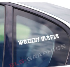 Wagon Mafia Decal Sticker Front, Side, Back, Window, Bumper, JDM, Stance