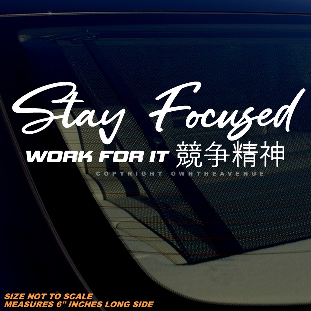Stay Focused JDM Drifting Racing Kanji Hustle Vinyl Sticker Decal 6″ Inches