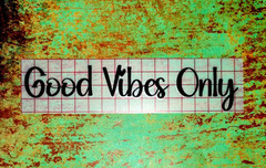 Good Vibes Only Vinyl Decal | Positive Quote | Calm Zone | Car, Wall, Window