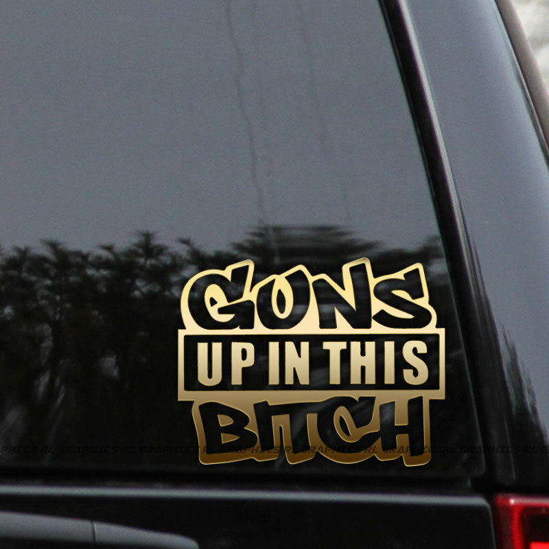 Guns Up In This Bitch Vinyl Decal – Ammo Sticker