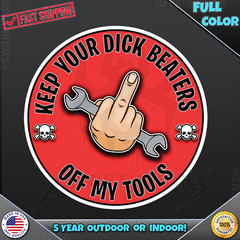 Keep You Hands Off My Tools Mechanic Car Toolbox Vinyl Decal Sticker 267