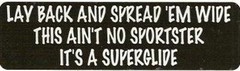 Motorcycle Sticker for Helmets or toolbox #715 Lay back and spread’em wide this