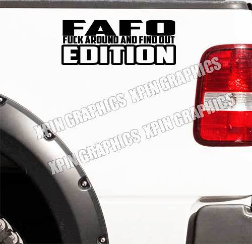FAFO F Around and Find Out Edition Vinyl Sticker Decal Bedside Truck Universal