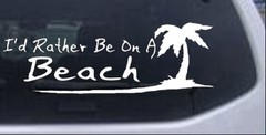 Id Rather Beach Palm Tree Car Truck Window Laptop Decal Sticker White 10X3.3